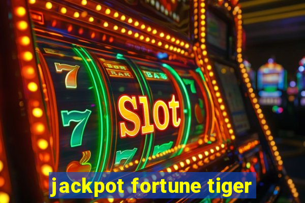 jackpot fortune tiger